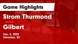 Strom Thurmond  vs Gilbert  Game Highlights - Jan. 3, 2023