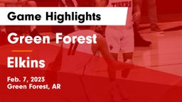 Green Forest  vs Elkins  Game Highlights - Feb. 7, 2023