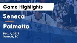 Seneca  vs Palmetto  Game Highlights - Dec. 4, 2023