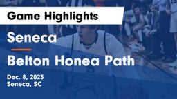 Seneca  vs Belton Honea Path  Game Highlights - Dec. 8, 2023