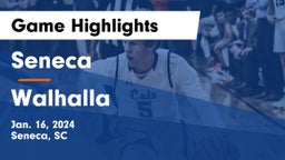 Seneca  vs Walhalla  Game Highlights - Jan. 16, 2024