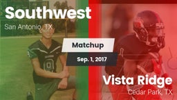 Matchup: Southwest High vs. Vista Ridge  2017
