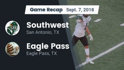 Recap: Southwest  vs. Eagle Pass  2018