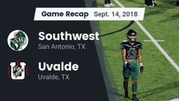 Recap: Southwest  vs. Uvalde  2018