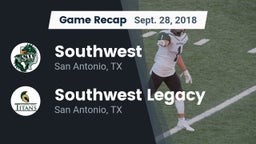 Recap: Southwest  vs. Southwest Legacy  2018