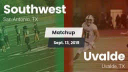 Matchup: Southwest High vs. Uvalde  2019