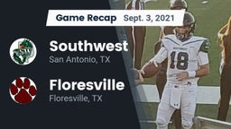 Recap: Southwest  vs. Floresville  2021