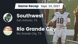Recap: Southwest  vs. Rio Grande City  2021