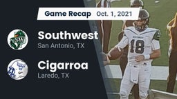 Recap: Southwest  vs. Cigarroa  2021