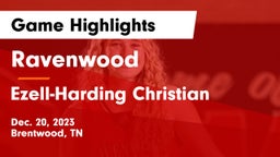 Ravenwood  vs Ezell-Harding Christian  Game Highlights - Dec. 20, 2023
