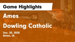 Ames  vs Dowling Catholic  Game Highlights - Jan. 20, 2020