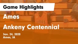 Ames  vs Ankeny Centennial  Game Highlights - Jan. 24, 2020