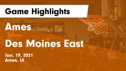 Ames  vs Des Moines East  Game Highlights - Jan. 19, 2021
