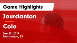 Jourdanton  vs Cole Game Highlights - Jan 27, 2017