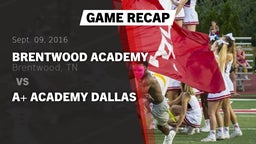 Recap: Brentwood Academy  vs. A Academy Dallas 2016