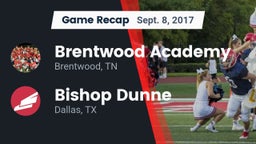 Recap: Brentwood Academy  vs. Bishop Dunne  2017