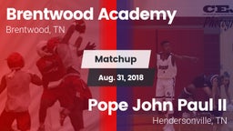 Matchup: Brentwood Academy vs. Pope John Paul II  2018