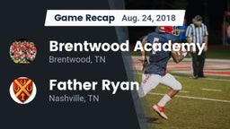 Recap: Brentwood Academy  vs. Father Ryan  2018