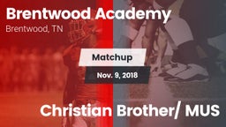 Matchup: Brentwood Academy vs. Christian Brother/ MUS 2018