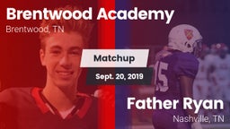 Matchup: Brentwood Academy vs. Father Ryan  2019
