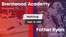 Matchup: Brentwood Academy vs. Father Ryan  2020