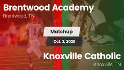 Matchup: Brentwood Academy vs. Knoxville Catholic  2020