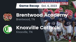 Recap: Brentwood Academy  vs. Knoxville Catholic  2023