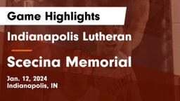Indianapolis Lutheran  vs Scecina Memorial  Game Highlights - Jan. 12, 2024