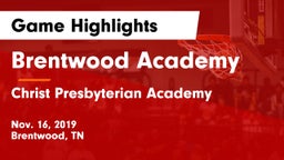 Brentwood Academy  vs Christ Presbyterian Academy Game Highlights - Nov. 16, 2019