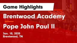 Brentwood Academy  vs Pope John Paul II  Game Highlights - Jan. 10, 2020