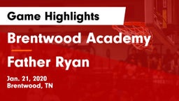 Brentwood Academy  vs Father Ryan  Game Highlights - Jan. 21, 2020