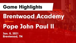 Brentwood Academy  vs Pope John Paul II  Game Highlights - Jan. 8, 2021