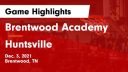 Brentwood Academy  vs Huntsville  Game Highlights - Dec. 3, 2021