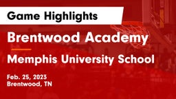 Brentwood Academy  vs Memphis University School Game Highlights - Feb. 25, 2023