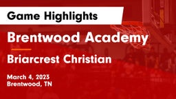 Brentwood Academy  vs Briarcrest Christian  Game Highlights - March 4, 2023