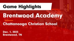 Brentwood Academy  vs Chattanooga Christian School Game Highlights - Dec. 1, 2023