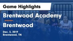 Brentwood Academy  vs Brentwood  Game Highlights - Dec. 3, 2019