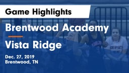 Brentwood Academy  vs Vista Ridge  Game Highlights - Dec. 27, 2019