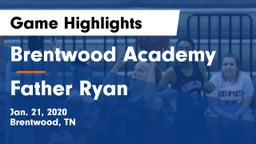 Brentwood Academy  vs Father Ryan  Game Highlights - Jan. 21, 2020