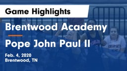 Brentwood Academy  vs Pope John Paul II  Game Highlights - Feb. 4, 2020