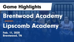Brentwood Academy  vs Lipscomb Academy Game Highlights - Feb. 11, 2020