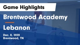 Brentwood Academy  vs Lebanon  Game Highlights - Dec. 8, 2020