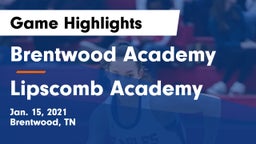 Brentwood Academy  vs Lipscomb Academy Game Highlights - Jan. 15, 2021