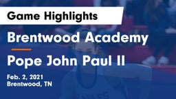 Brentwood Academy  vs Pope John Paul II  Game Highlights - Feb. 2, 2021