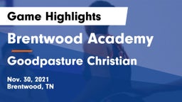 Brentwood Academy  vs Goodpasture Christian  Game Highlights - Nov. 30, 2021
