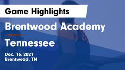 Brentwood Academy  vs Tennessee  Game Highlights - Dec. 16, 2021