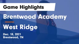 Brentwood Academy  vs West Ridge  Game Highlights - Dec. 18, 2021