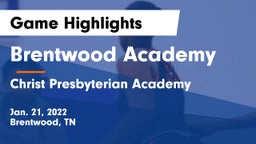 Brentwood Academy  vs Christ Presbyterian Academy Game Highlights - Jan. 21, 2022