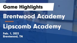 Brentwood Academy  vs Lipscomb Academy Game Highlights - Feb. 1, 2022