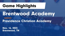 Brentwood Academy  vs Providence Christian Academy  Game Highlights - Nov. 16, 2023